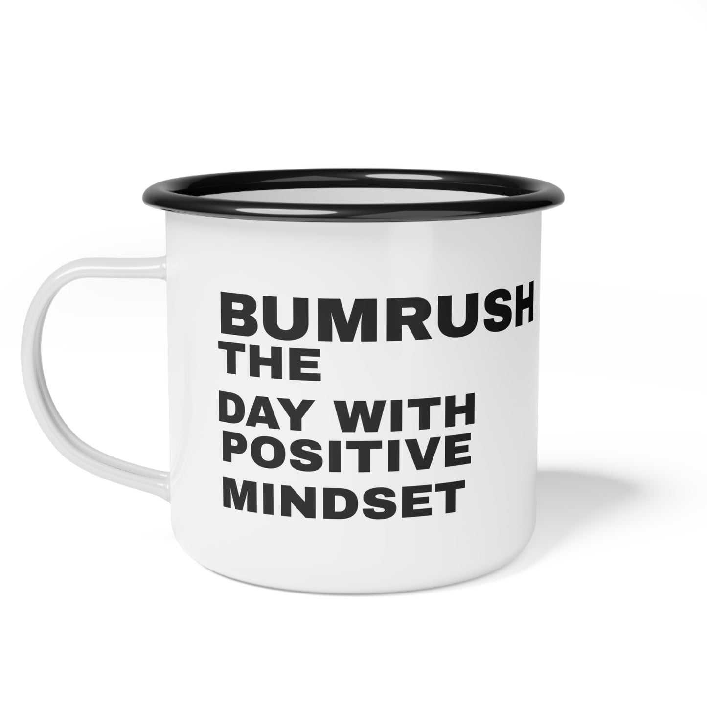 Motivational Enamel Camp Cup - "BUMRUSH the Day with Positive Mindset"