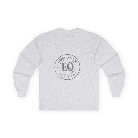 BumRushEQ Unisex Long Sleeve Tee - Elevate Your Style with Greatness