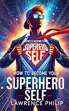 How to become your superhero self